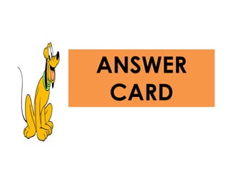 ANSWER
CARD
 