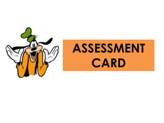 ASSESSMENT
CARD
 