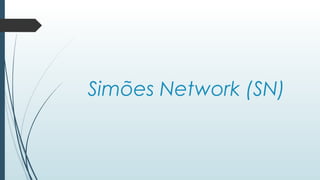 Simões Network (SN)
 