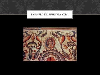 EXEMPLO DE SIMETRÍA AXIAL
 