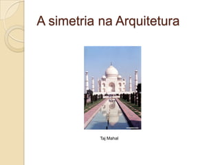 Centro de SimetriaÉ um ponto tal, que as distâncias iguais desse ponto, sempre encontram outros pontos iguais da figura.