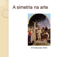 A simetria na Natureza