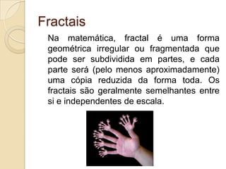SimetriaExistem outros meios em que a simetria aparece, como na Física, na Biologia, na Música, no Artesanato etc. Mas veremos agora um dos principais meios onde encontramos a simetria.