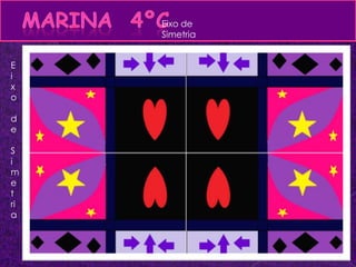 Eixo de
Simetria
E
i
x
o
d
e
S
i
m
e
t
ri
a
 