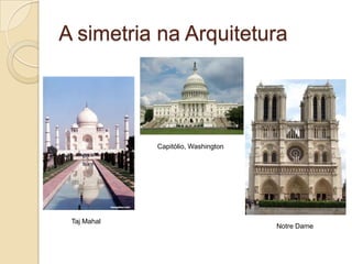 Centro de SimetriaÉ um ponto tal, que as distâncias iguais desse ponto, sempre encontram outros pontos iguais da figura.