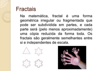 SimetriaExistem outros meios em que a simetria aparece, como na Física, na Biologia, na Música, no Artesanato etc. Mas veremos agora um dos principais meios onde encontramos a simetria.