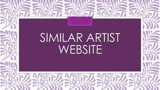 SIMILAR ARTIST
WEBSITE
 