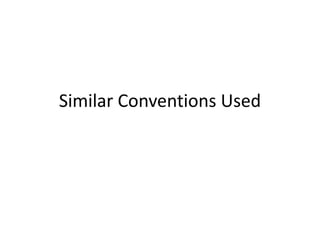 Similar Conventions Used
 