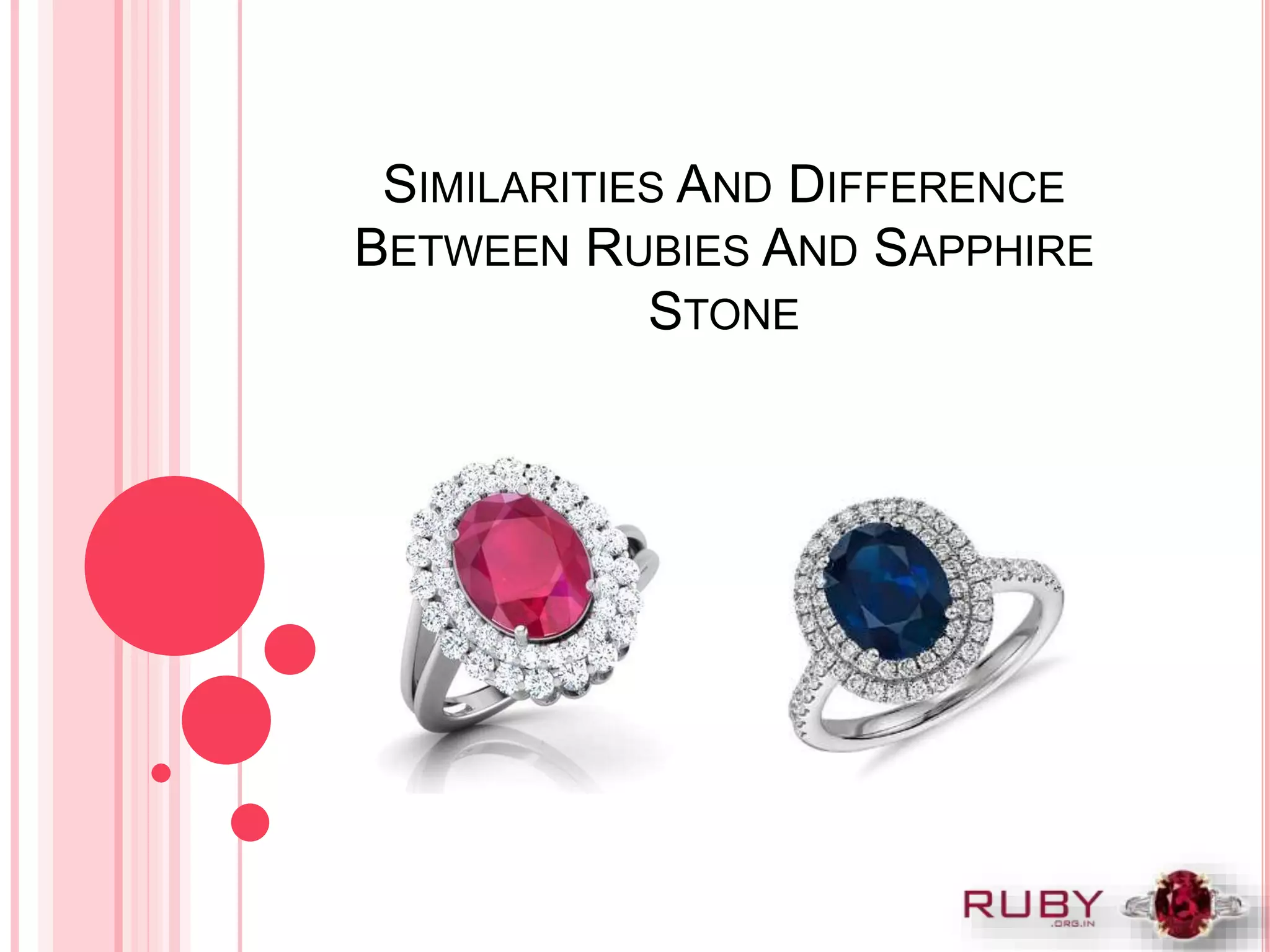 Similarities and difference between rubies and sapphire stone | PPT