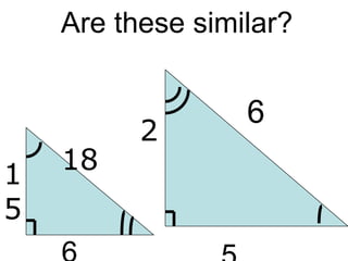 Are these similar?

1
5

18

2

6

 