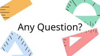 Any Question?
 