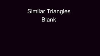 Similar triangles - blank