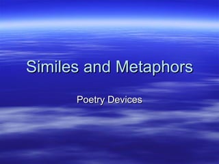 Similes and Metaphors Poetry Devices 