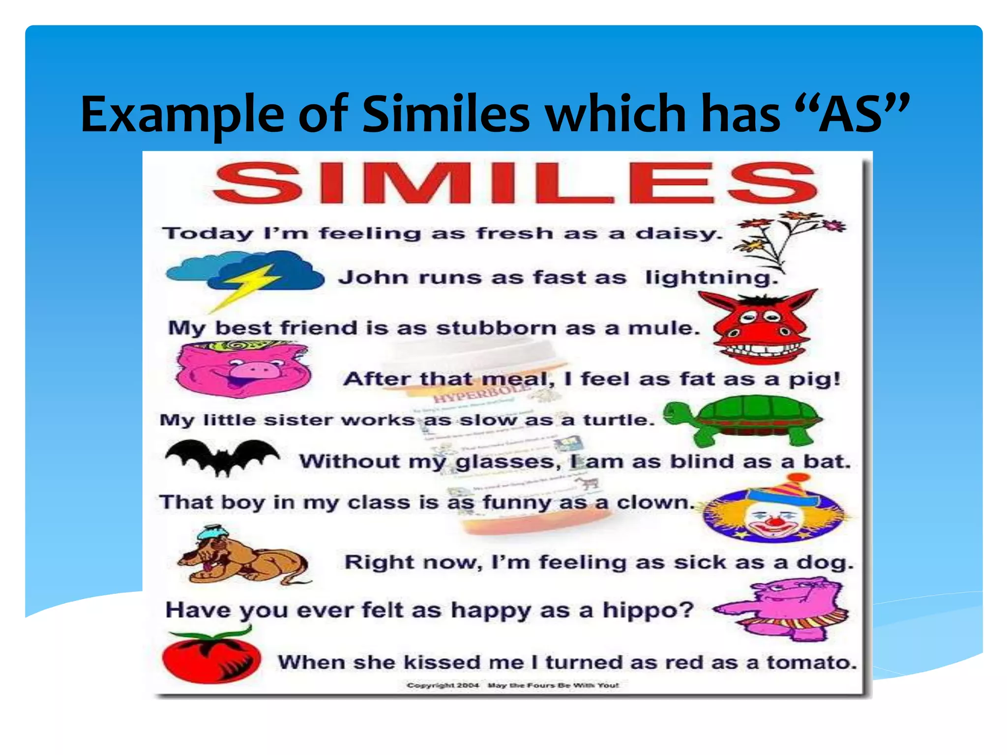 Example of Similes which has “AS”
