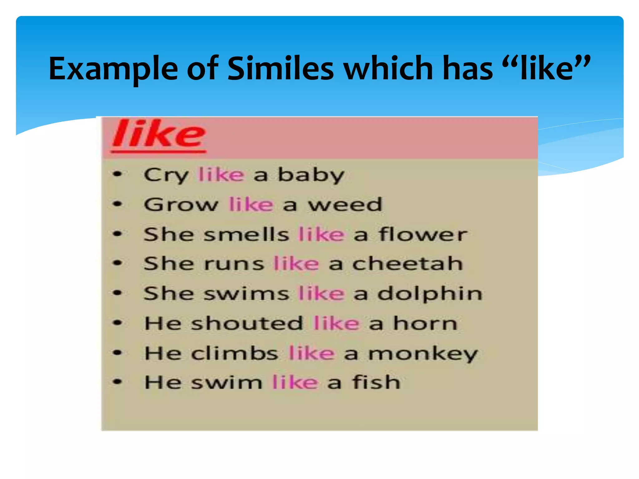 Example of Similes which has “like”