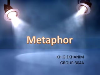 KH.GIZKHANIM
GROUP:304A
 