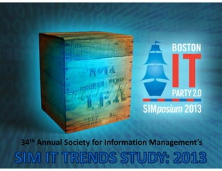 34th Annual Society for Information Management’s 
 
