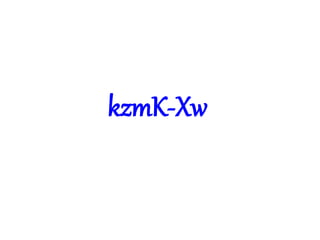 kzmK-Xw 
 