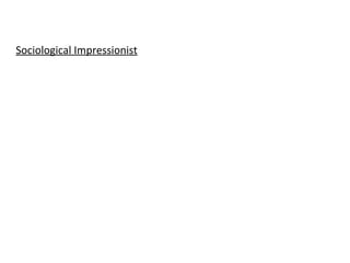 Sociological Impressionist 