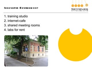 Innovative Environment training studio internet-cafe shared meeting rooms labs for rent  