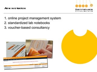 Administration online project management system standardized lab notebooks voucher-based consultancy 