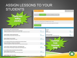 ASSIGN LESSONS TO YOUR
STUDENTS
 