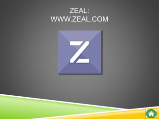 ZEAL:
WWW.ZEAL.COM
 