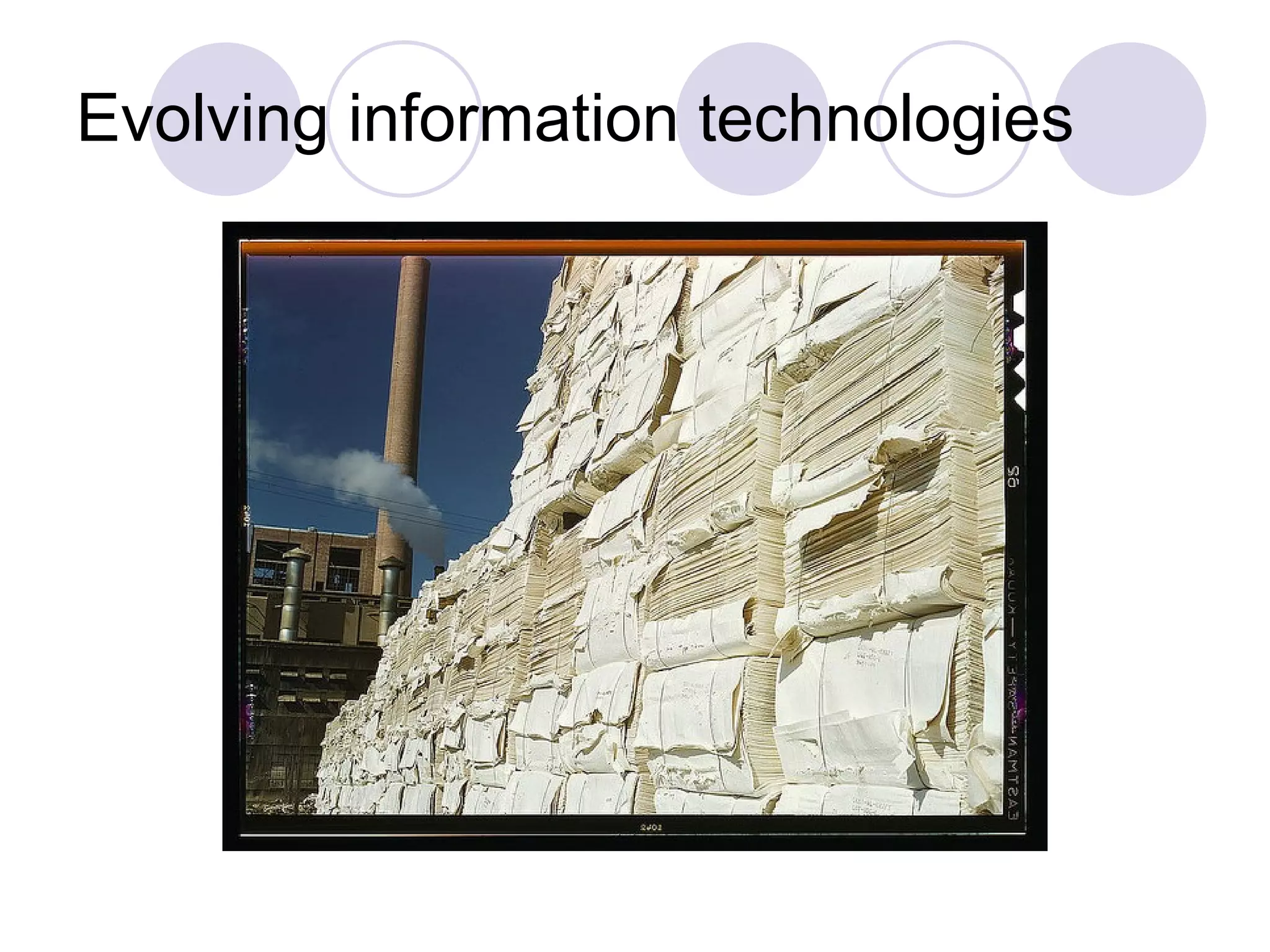 Evolving information technologies 