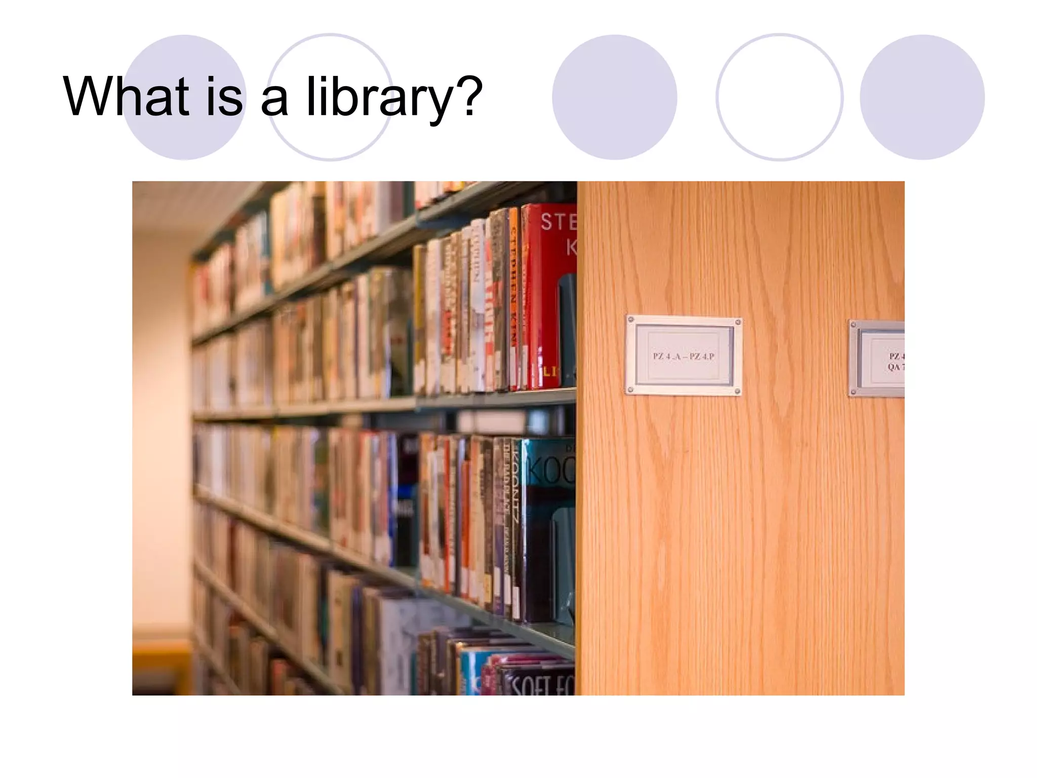 What is a library? 