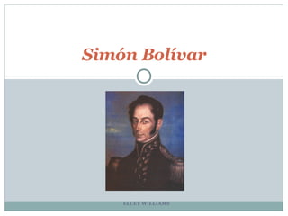 ELCEY WILLIAMS Simón Bolívar 