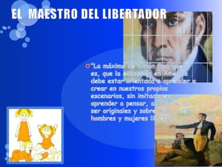 PENSAMIENTO PEDAGÓGICO DE DON SIMON RODRIGUEZ