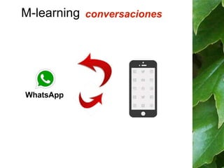 M-learning conversaciones 
 