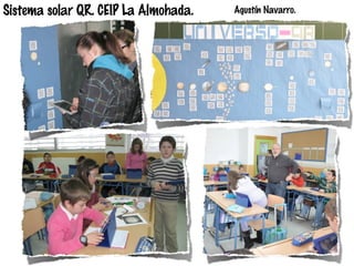 Sistema solar QR. CEIP La Almohada.

Agustín Navarro.

 