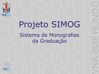 Projeto SIMOG Sistema de Monografias da Graduação 