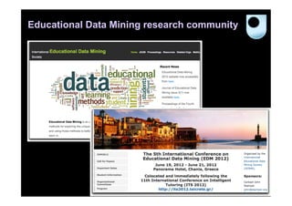 Educational Data Mining research community
 