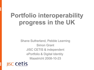 Portfolio interoperability progress in the UK ,[object Object],[object Object],[object Object],[object Object],[object Object]