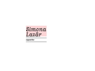 Simona
Lazar
   �
copywriter
 