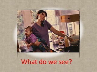 What do we see?
 