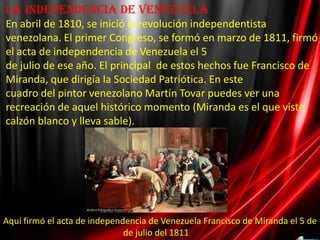 Primeros combates<br />En 1812, los independentistas fueron derrotados, por lo que Bolívar se tuvo que exiliar a la ciudad...
