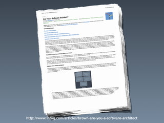 http://www.infoq.com/articles/brown-are-you-a-software-architect
 