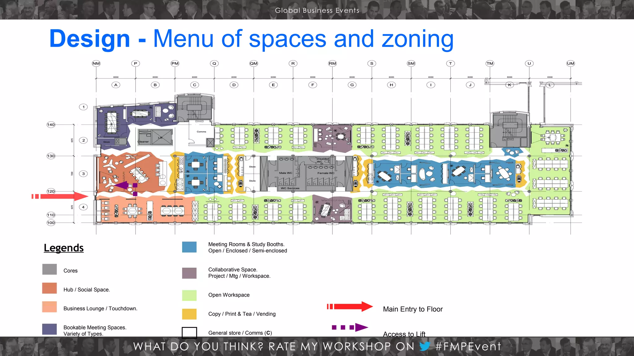 Design - Menu of spaces and zoning

Legends
Cores
Hub / Social Space.
Business Lounge / Touchdown.
Bookable Meeting Spaces.
Variety of Types.

Meeting Rooms & Study Booths.
Open / Enclosed / Semi-enclosed
Collaborative Space.
Project / Mtg / Workspace.
Open Workspace
Copy / Print & Tea / Vending
General store / Comms (C)

Main Entry to Floor
Access to Lift

 