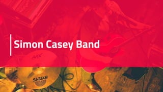 Simon Casey Band
 