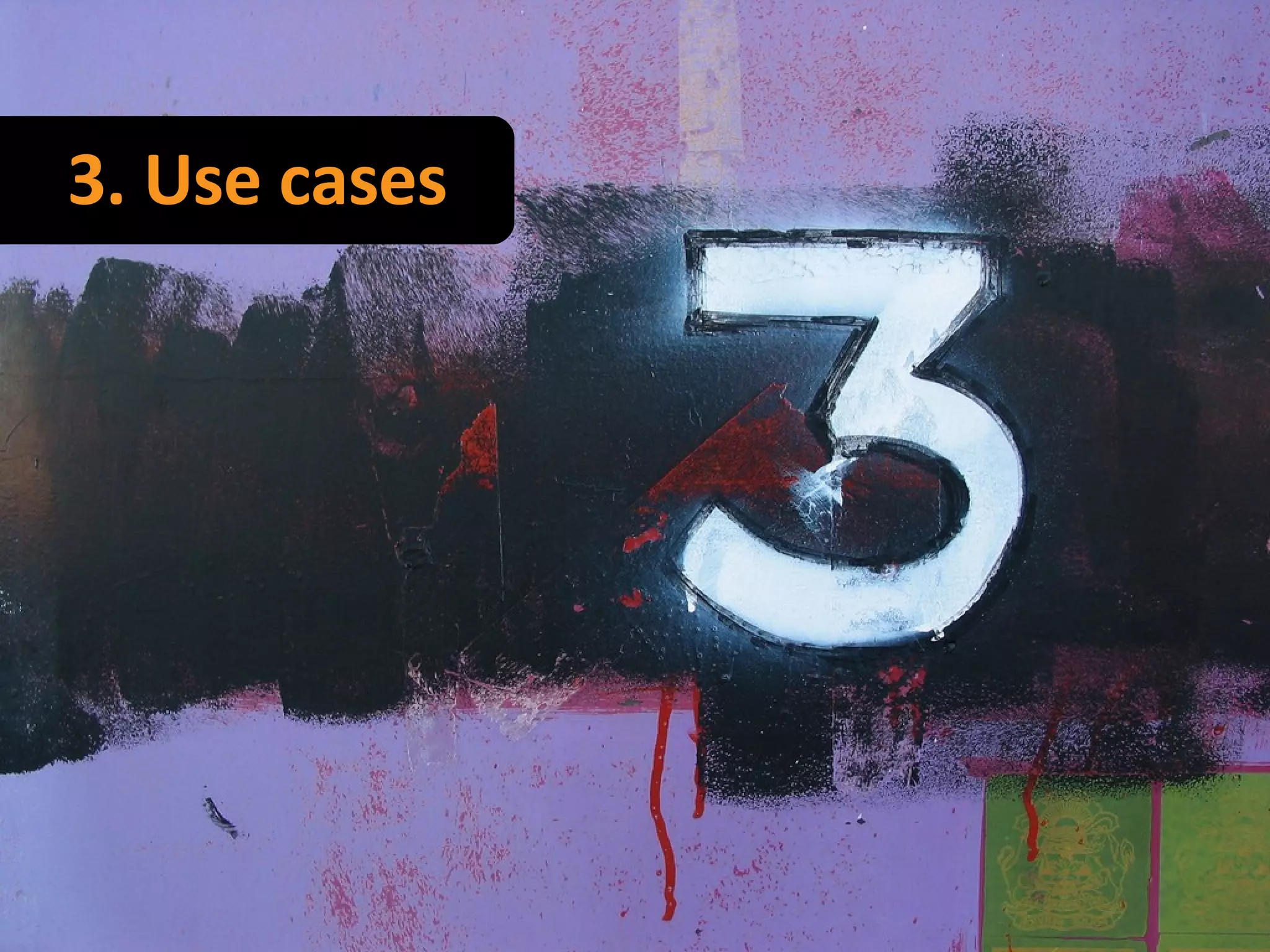 3. Use cases 