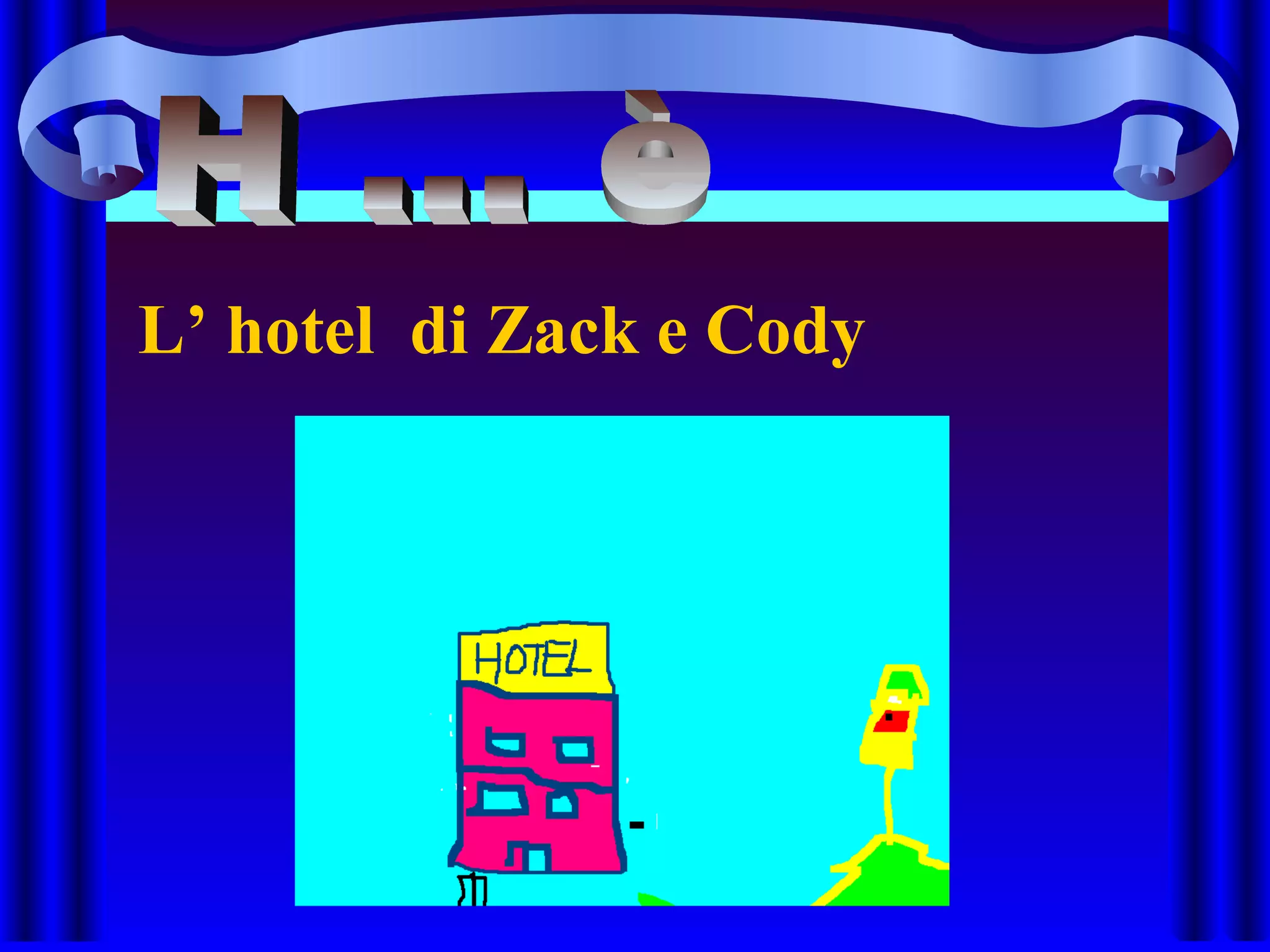 L’ hotel di Zack e Cody
 