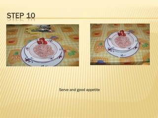 Serve and good appetite
 