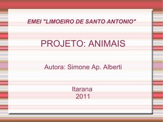 EMEI &quot;LIMOEIRO DE SANTO ANTONIO&quot; ,[object Object],[object Object],[object Object],[object Object]
