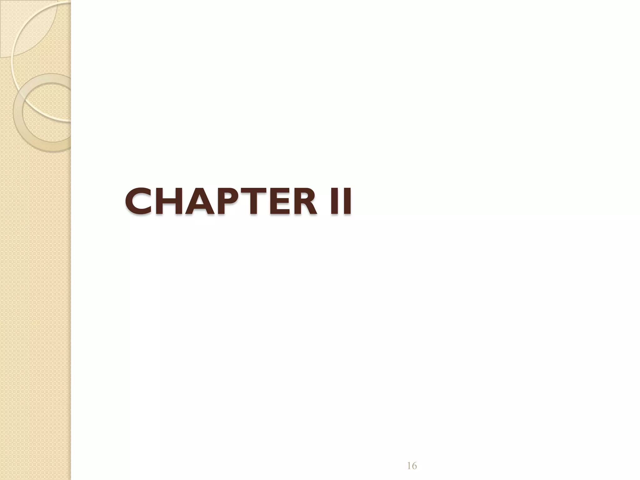 CHAPTER II
16
 
