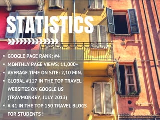 STATISTICS 
WILD ABOUT 
GOOGLE PAGE RANK: #4 
MONTHLY PAGE VIEWS: 11,000+ 
AVERAGE TIME ON SITE: 2,10 MIN. 
GLOBAL #117 IN...