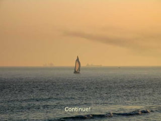 Continue! 