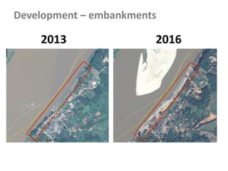 Development – embankments
2013 2016
 